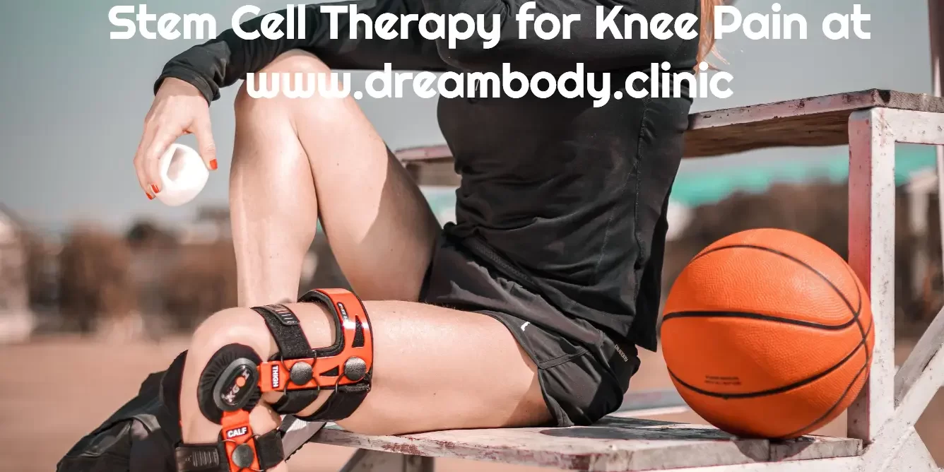 stem cell therapy for knee pain at dream body cllinic