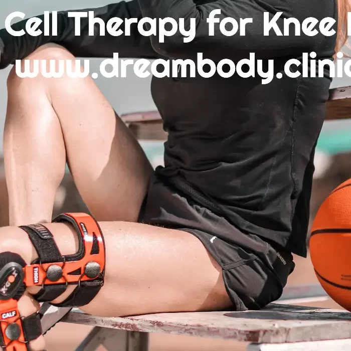 stem cell therapy for knee pain at dream body cllinic