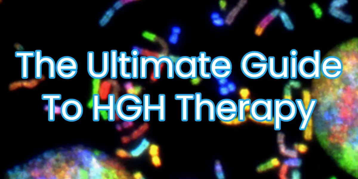 The Ultimate Guide to HGH Therapy