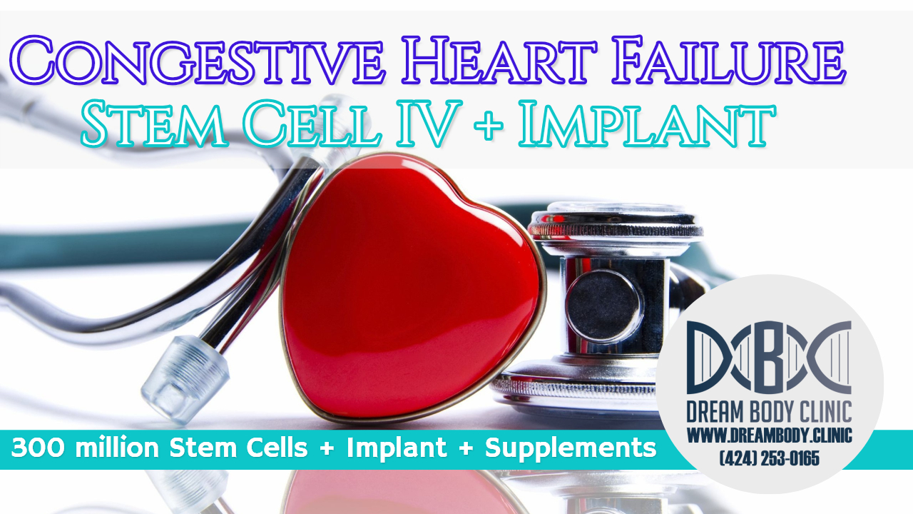 Congestive Heart Failure Stem Cell Treatment Dreambody