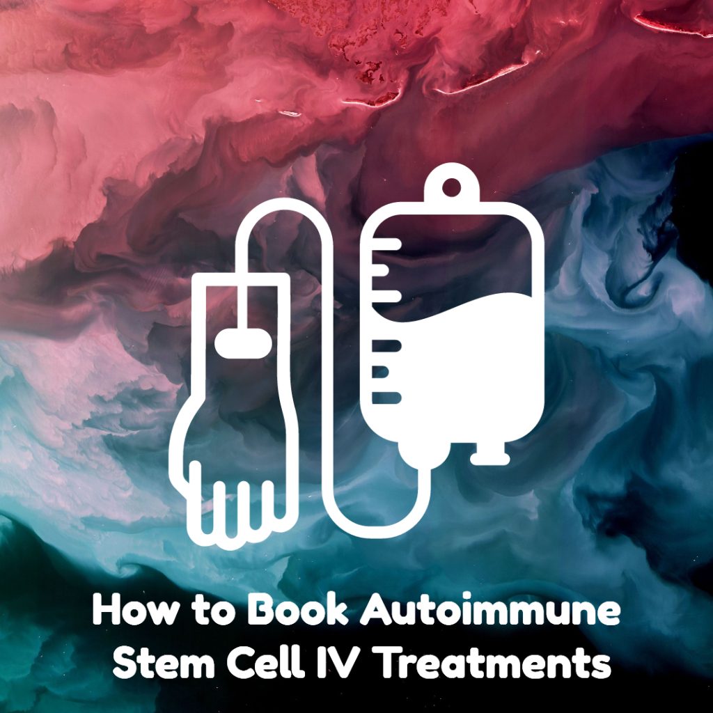 How to Book Autoimmune Stem Cell IV treatments