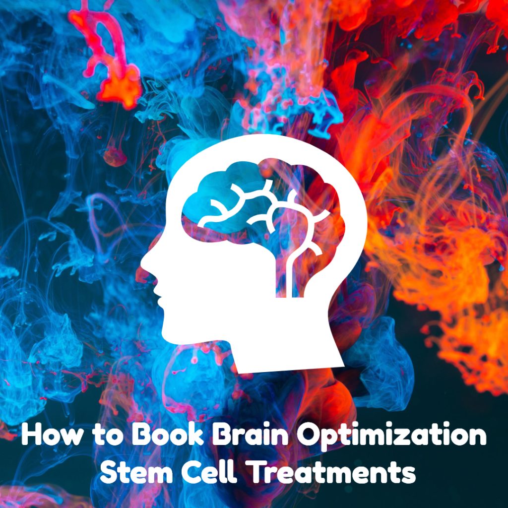 How to Book Brain Optimization Stem Cell Treatment