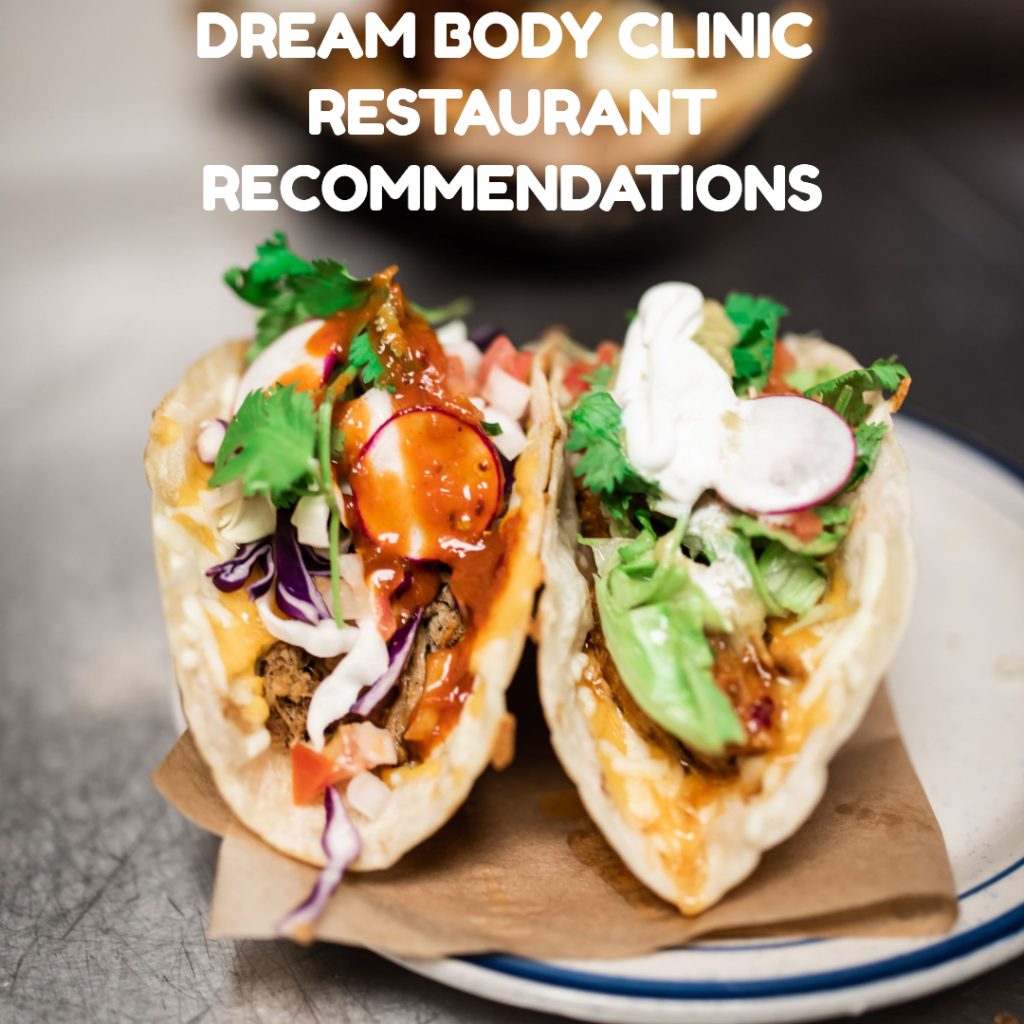 DREAM BODY CLINIC RESTAURANT RECOMMENDATIONS