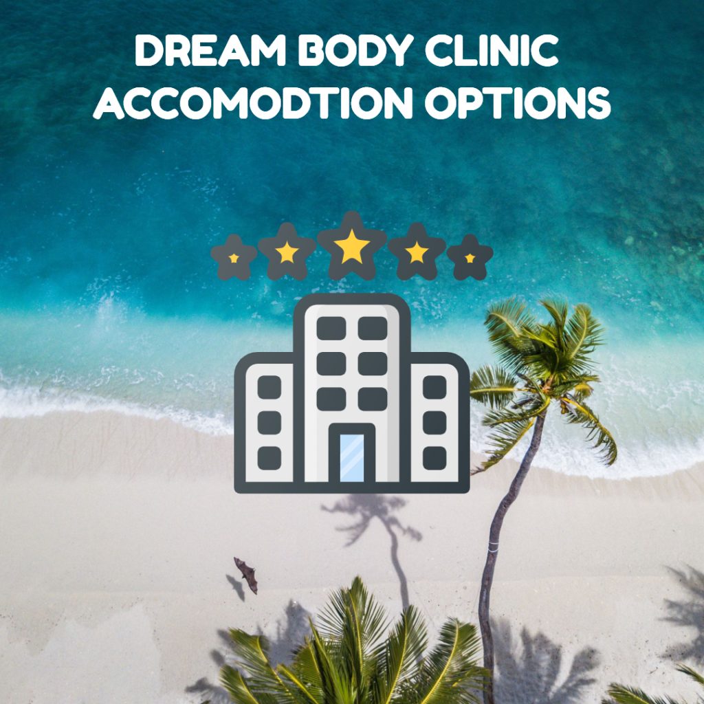 Dream Body Clinic Accommodation Options