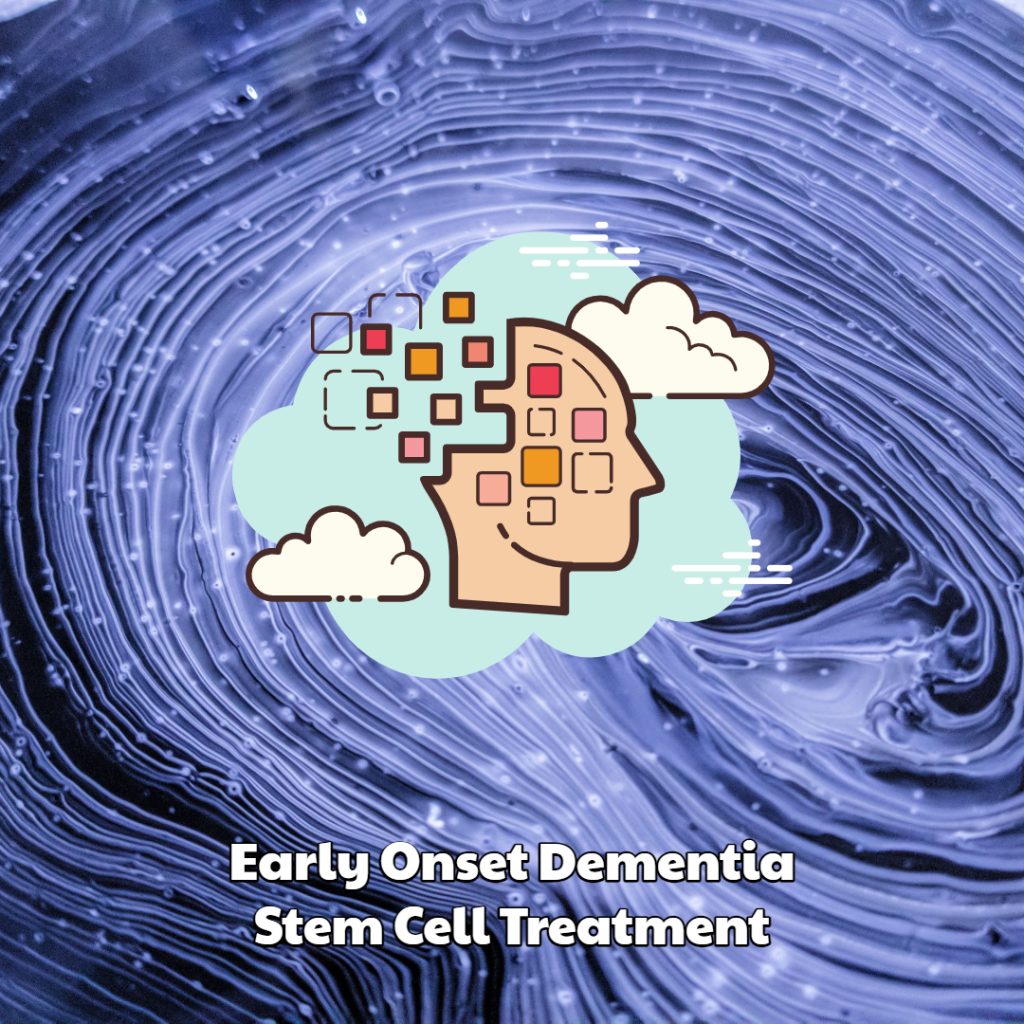 Early Onset Dementia Stem Cell Treatment