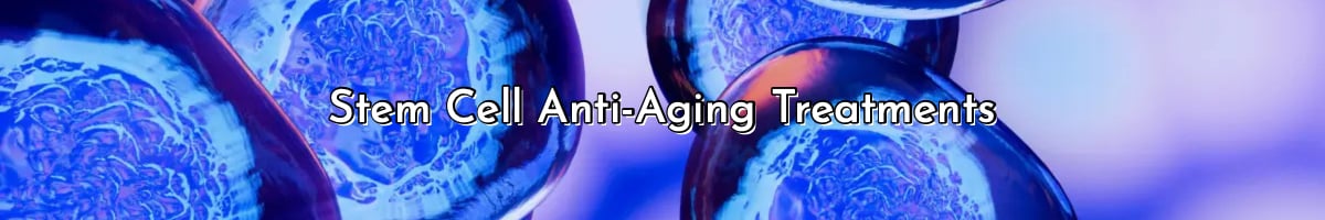 dream body clinicStem Cell Anti-Aging Treatments
