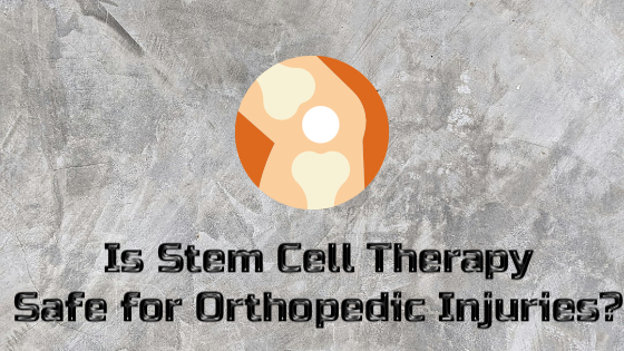Is Stem Cell Therapy Safe for Joint Repair?